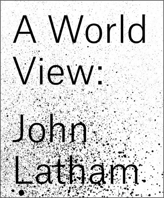 Image result for John Latham: A World View
